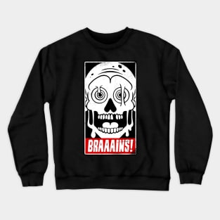 BRAAAINS! Crewneck Sweatshirt